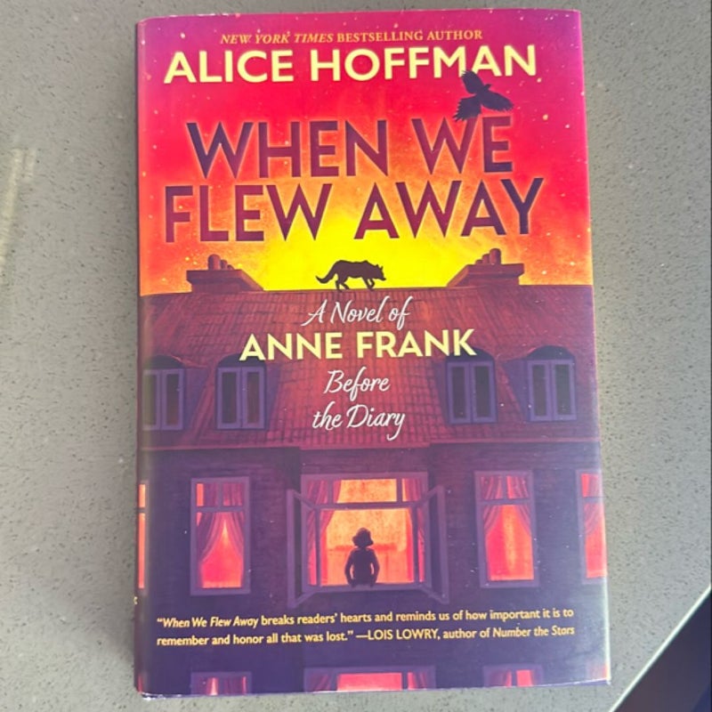 When We Flew Away: a Novel of Anne Frank Before the Diary