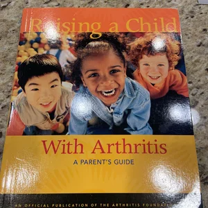 Raising a Child with Arthritis