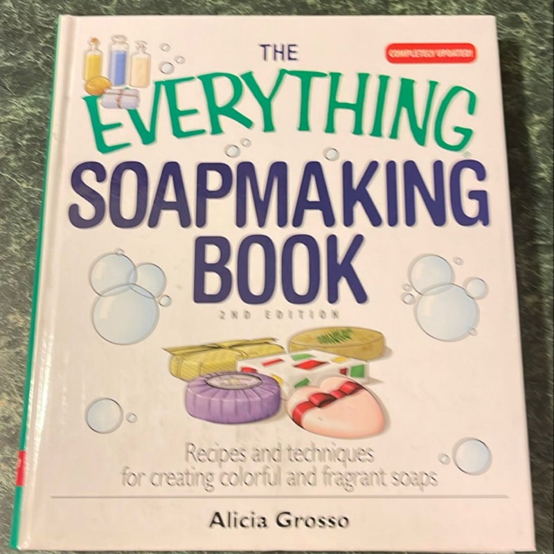 The Everything Soapmaking Book