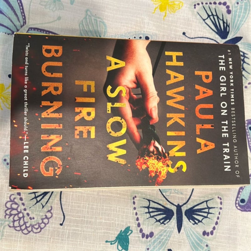 A Slow Fire Burning