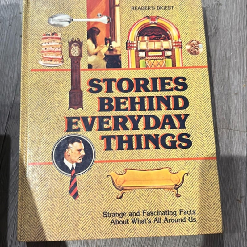 Stories behind everyday things