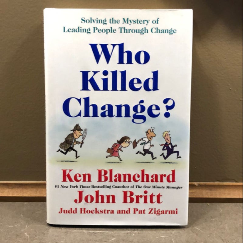 Who Killed Change?