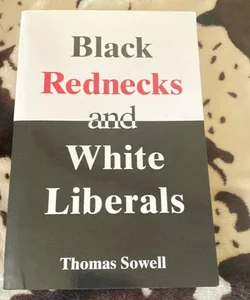 Black Rednecks and White Liberals