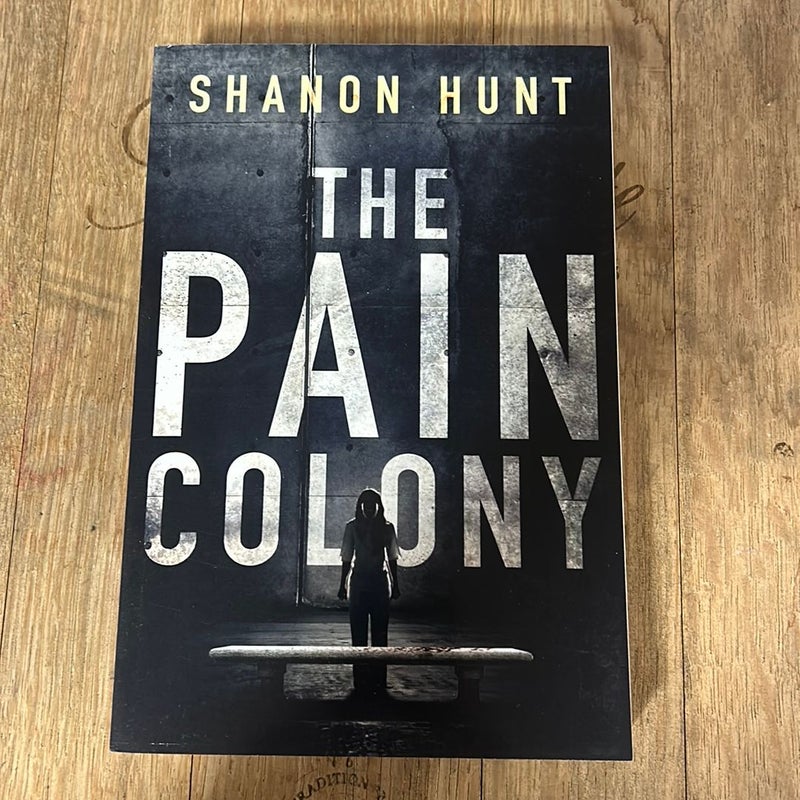 The Pain Colony