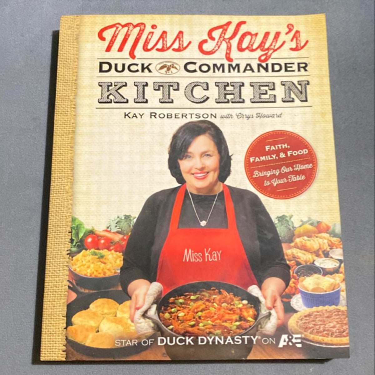 Miss Kay's Duck Commander Kitchen by Kay Robertson, Chrys Howard
