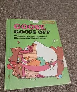Goose Goofs Off
