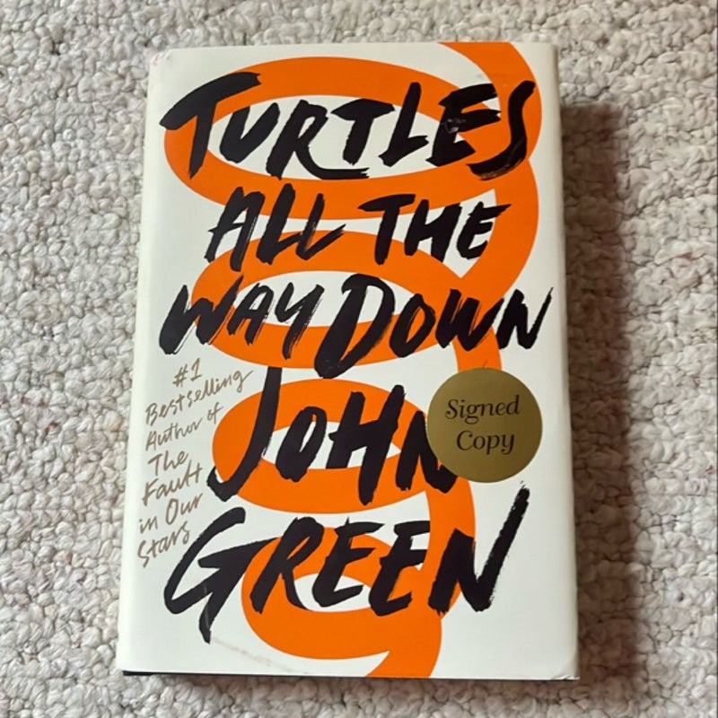 Turtles All the Way down (Signed Edition)