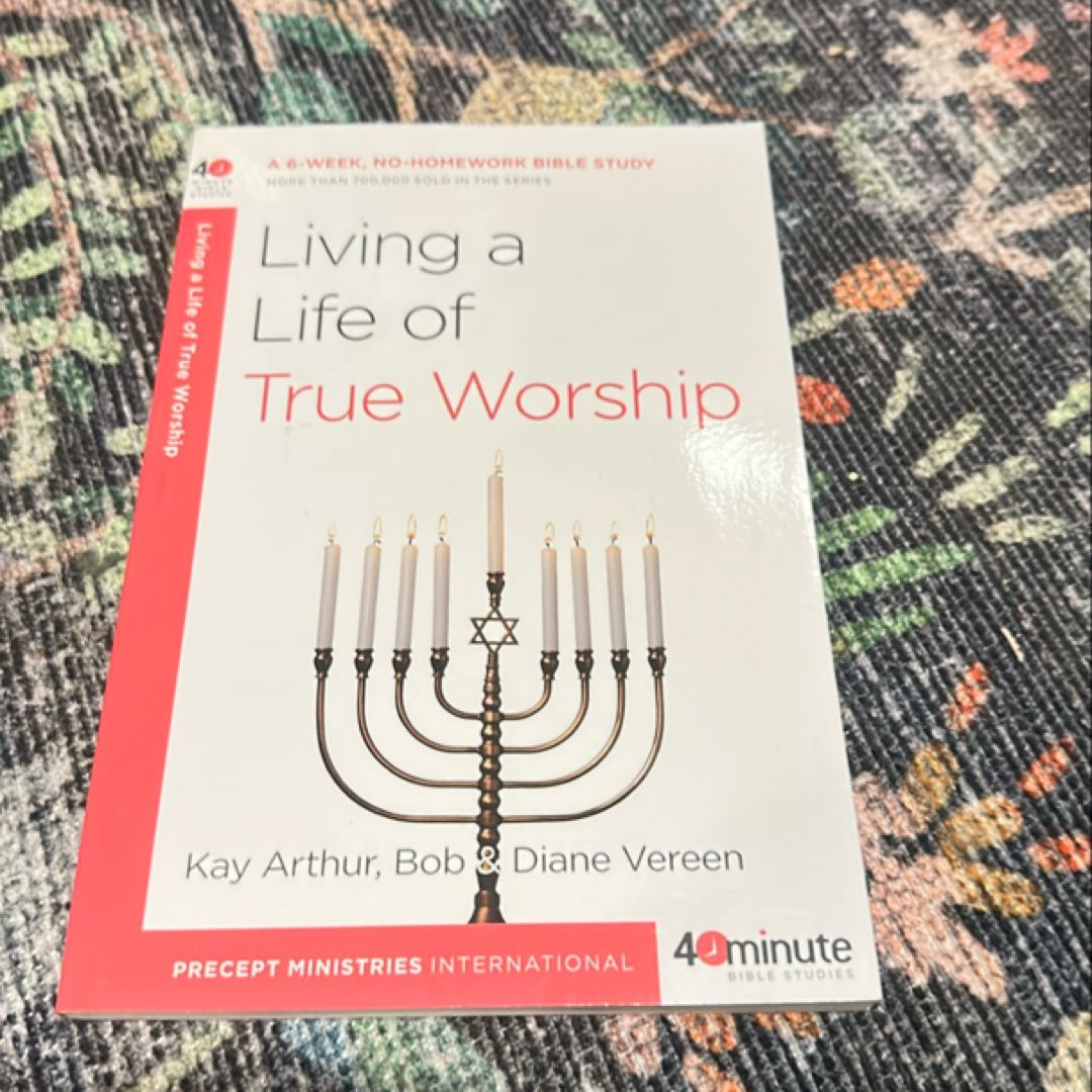 Living a Life of True Worship