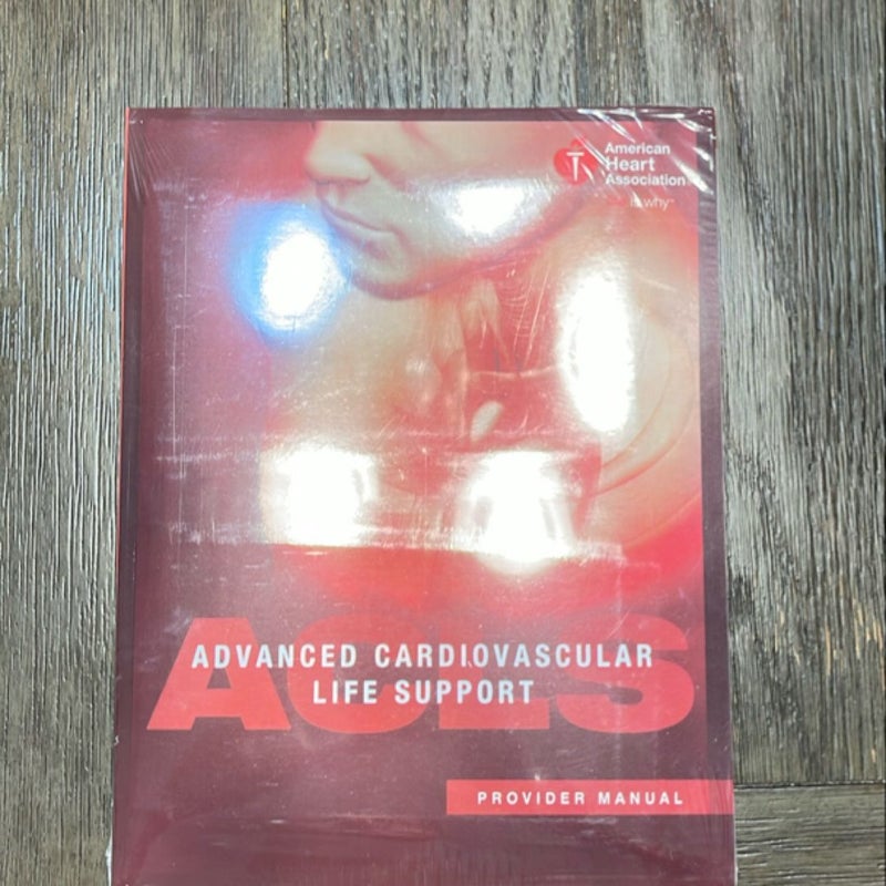 Advanced Cardiovascular Life Support Provider Manual