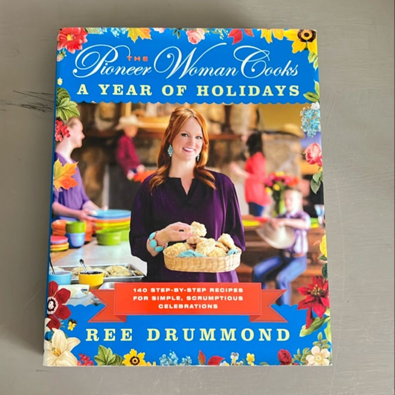 The Pioneer Woman Cooks--A Year of Holidays