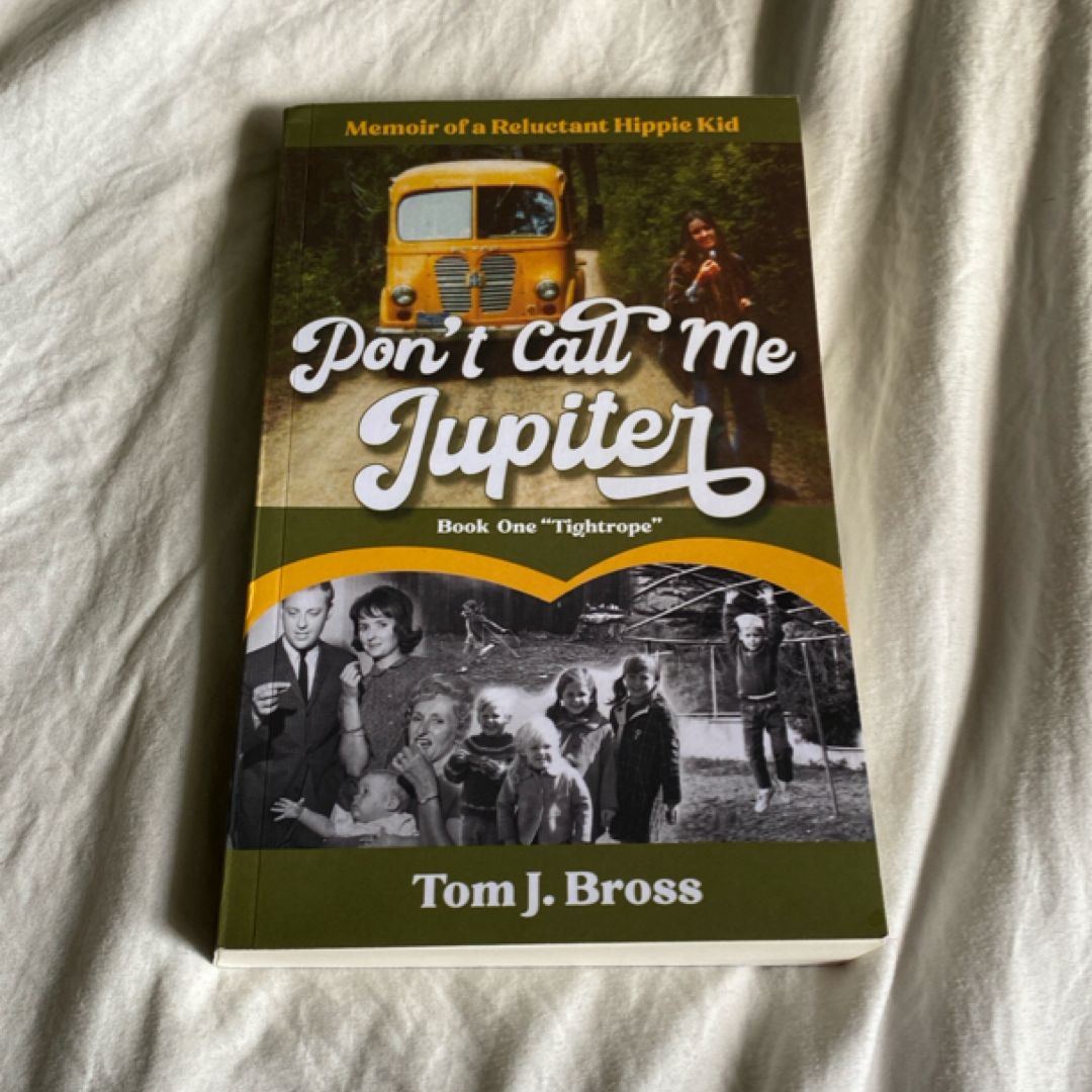 Don't Call Me Jupiter -- Book One Tightrope