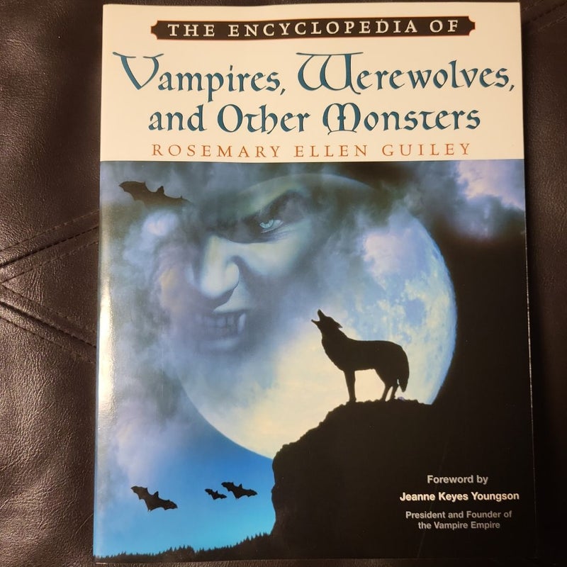 The Encyclopedia of Vampires, Werewolves, and Other Monsters