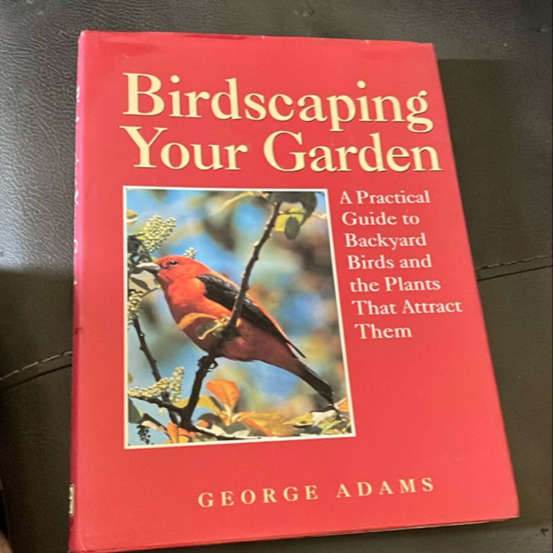 Birdscaping Your Garden