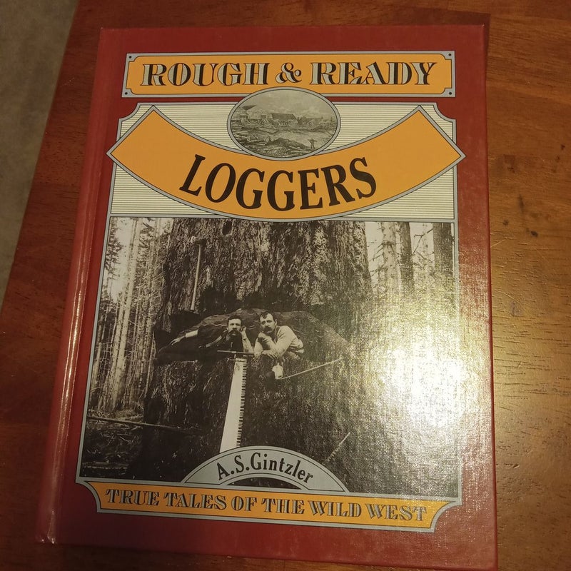 Rough and Ready Loggers