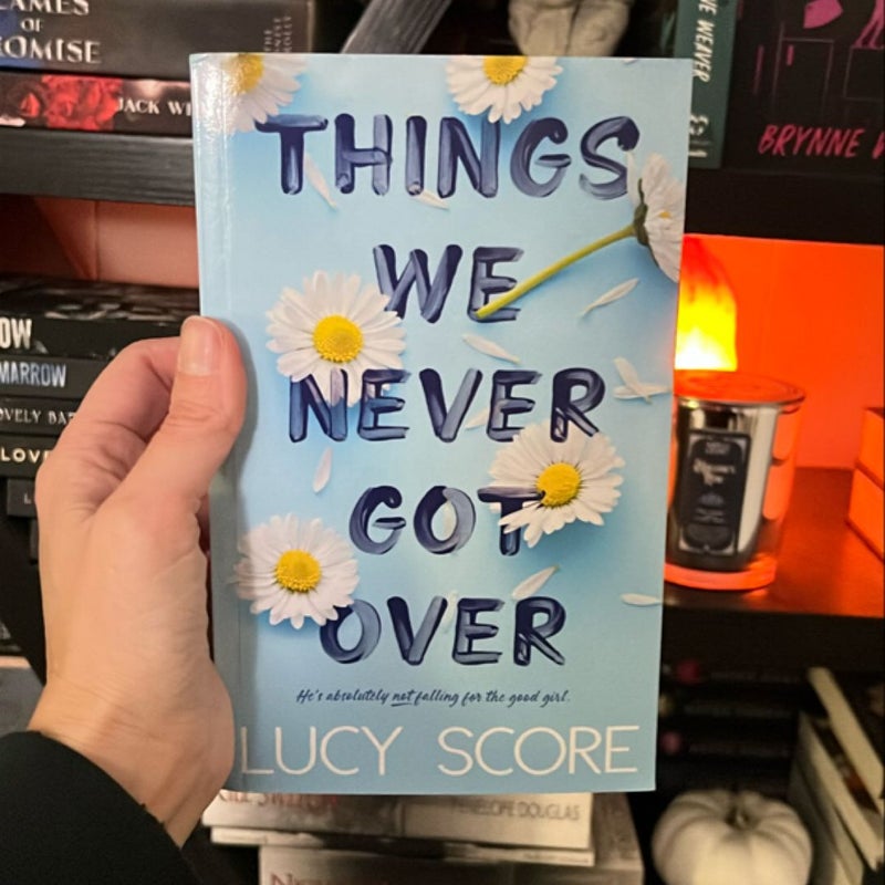 Things We Never Got Over