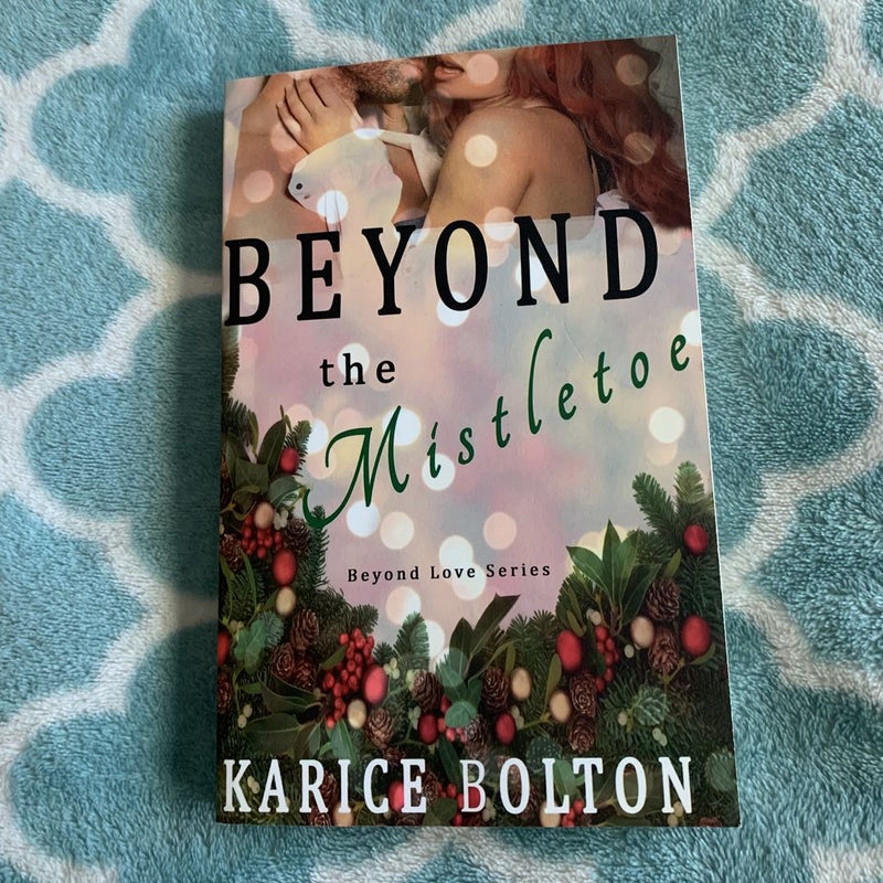 Beyond the Mistletoe