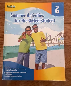 Summer Activities for the Gifted Student: Grade 6 (for the Gifted Student)