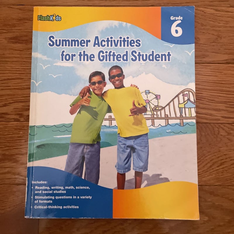 Summer Activities for the Gifted Student: Grade 6 (for the Gifted Student)