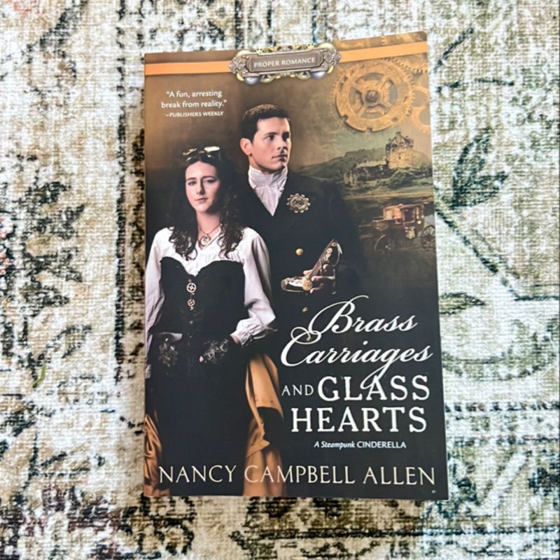 Brass Carriages and Glass Hearts