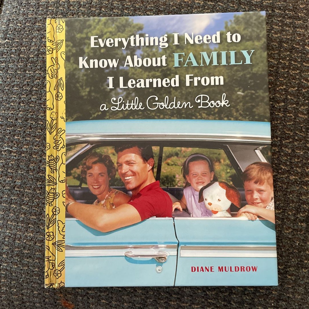 Everything I Need to Know about Family I Learned from a Little Golden Book