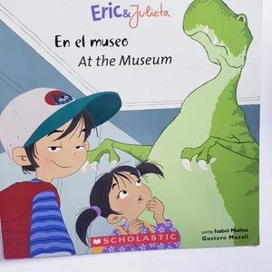 Eric and Julieta: en el Museo / at the Museum (Bilingual) (Bilingual Edition)