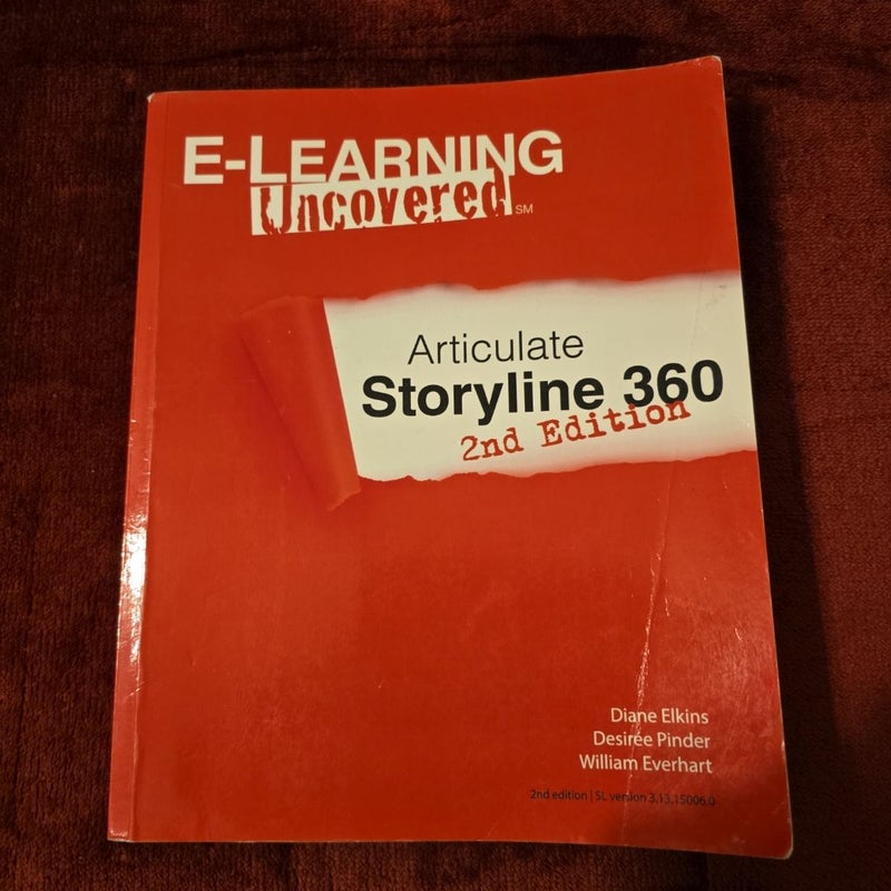 E-Learning Uncovered: Articulate Storyline 360