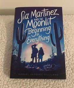 Sia Martinez and the Moonlit Beginning of Everything