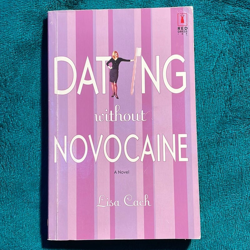 Dating without Novocain