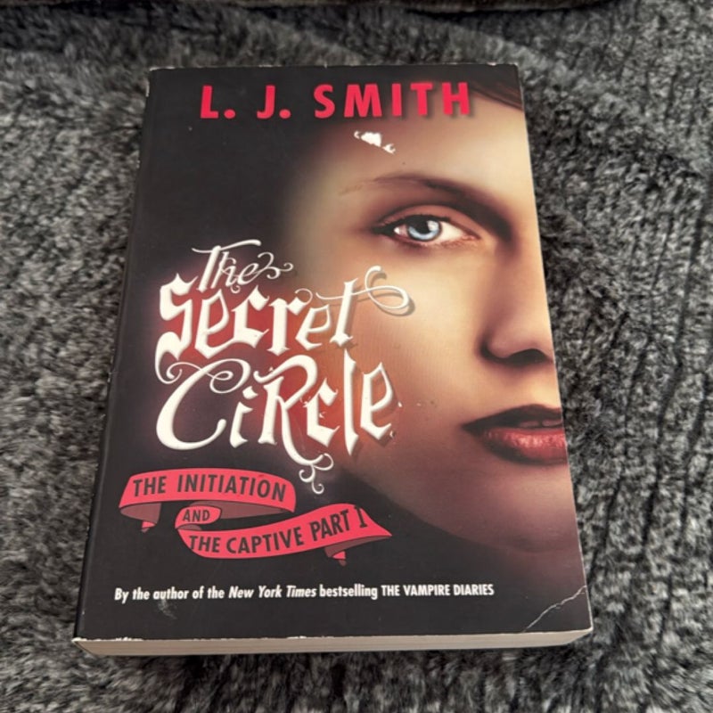 The Secret Circle: the Initiation and the Captive Part I