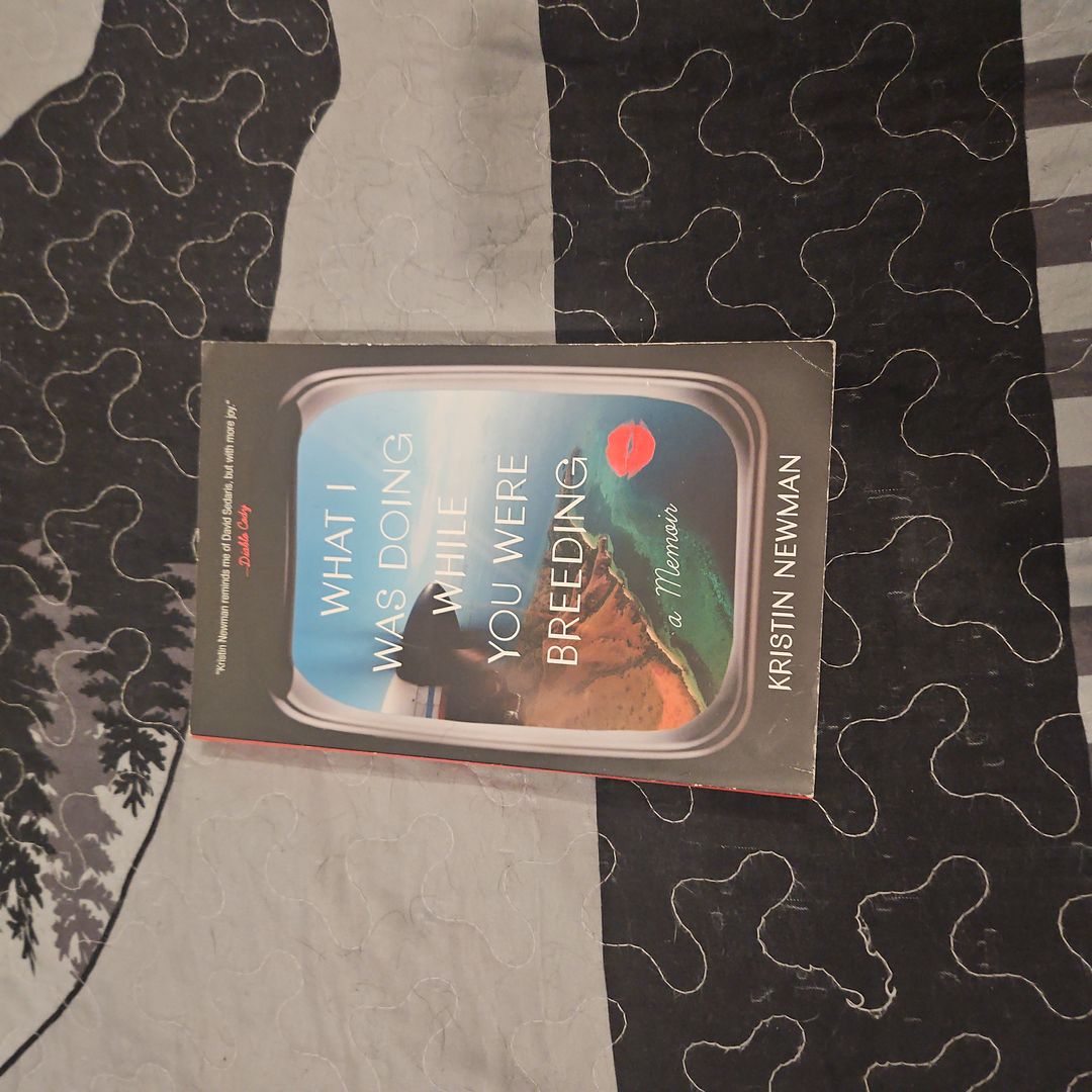 What I Was Doing While You Were Breeding