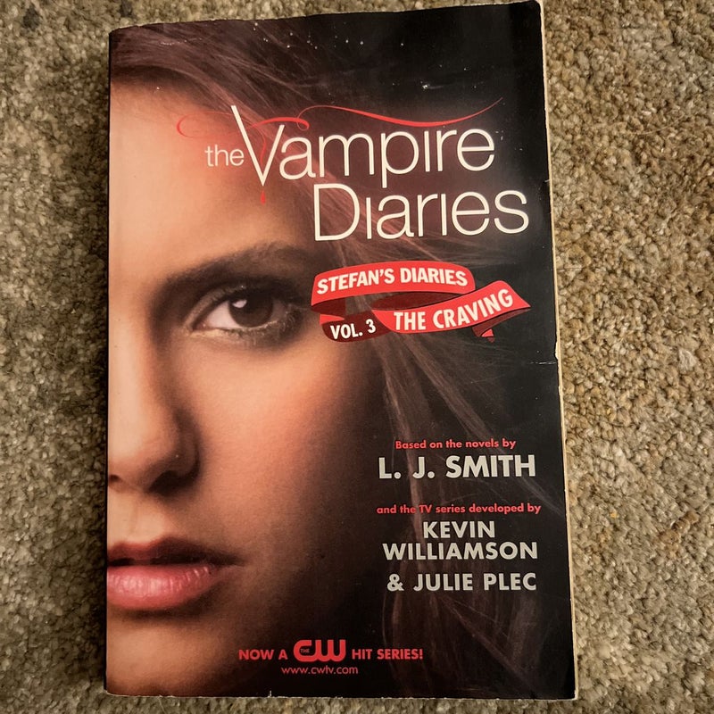 The Vampire Diaries: Stefan's Diaries #3: the Craving by L. J. Smith; Kevin  Williamson Kevin Williamson & Julie Plec, Paperback