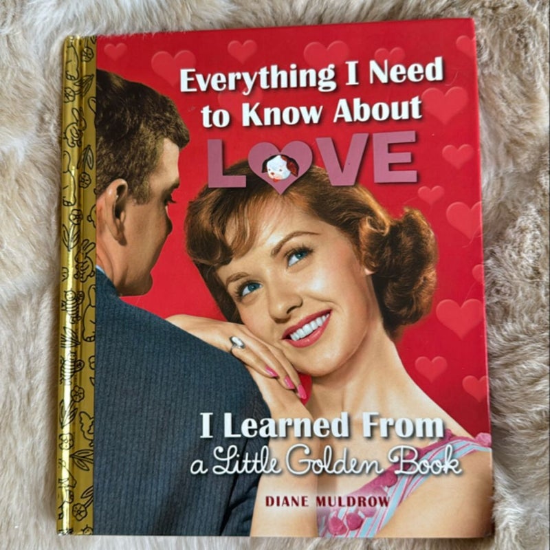 Everything I Need to Know About Love