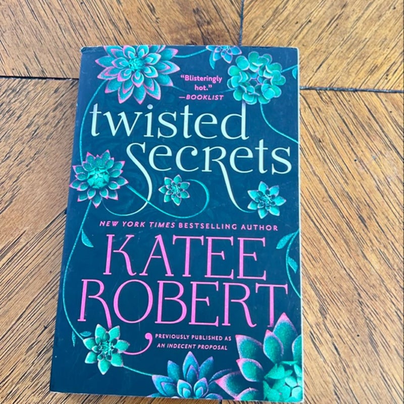 Twisted Secrets (previously Published As Indecent Proposal)