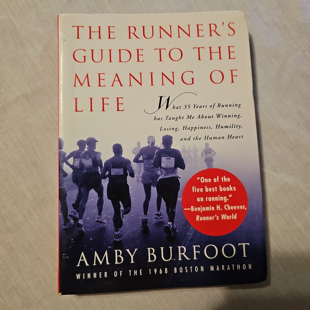 The Runner's Guide to the Meaning of Life by Amby Burfoot, Paperback