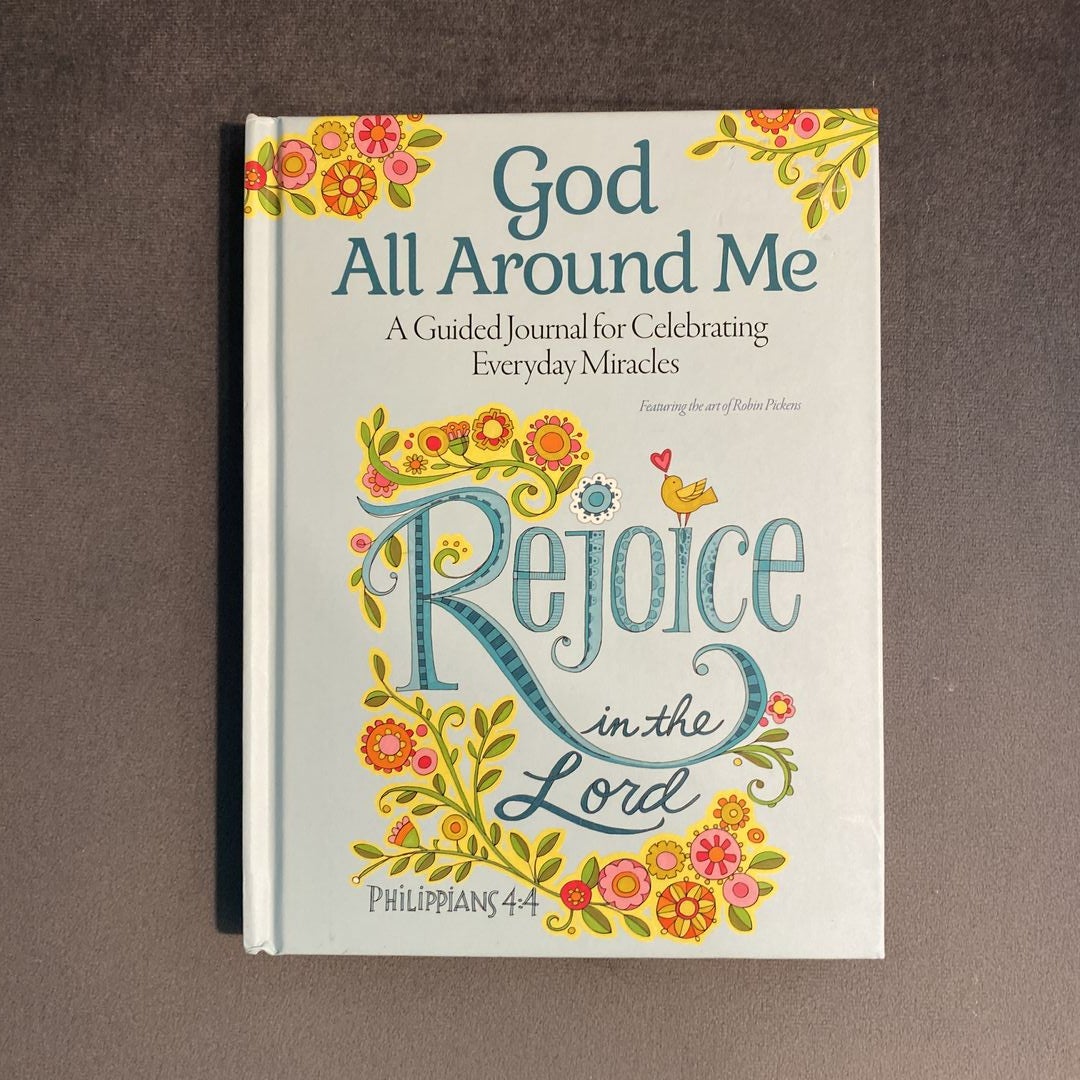 God All Around Me: A Guided Journal for Celebrating Everyday