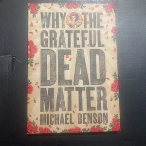 Why the Grateful Dead Matter