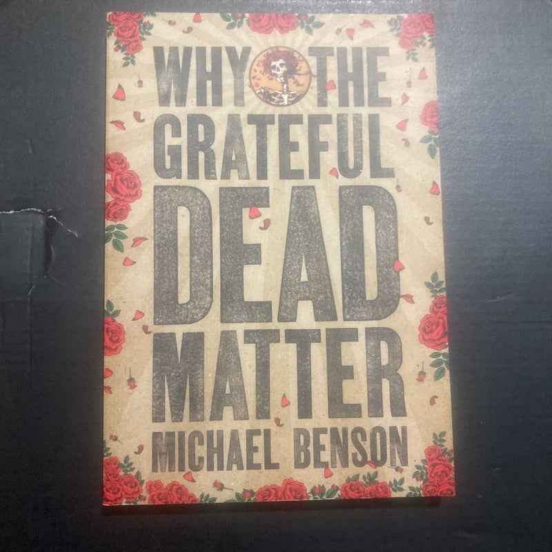 Why the Grateful Dead Matter