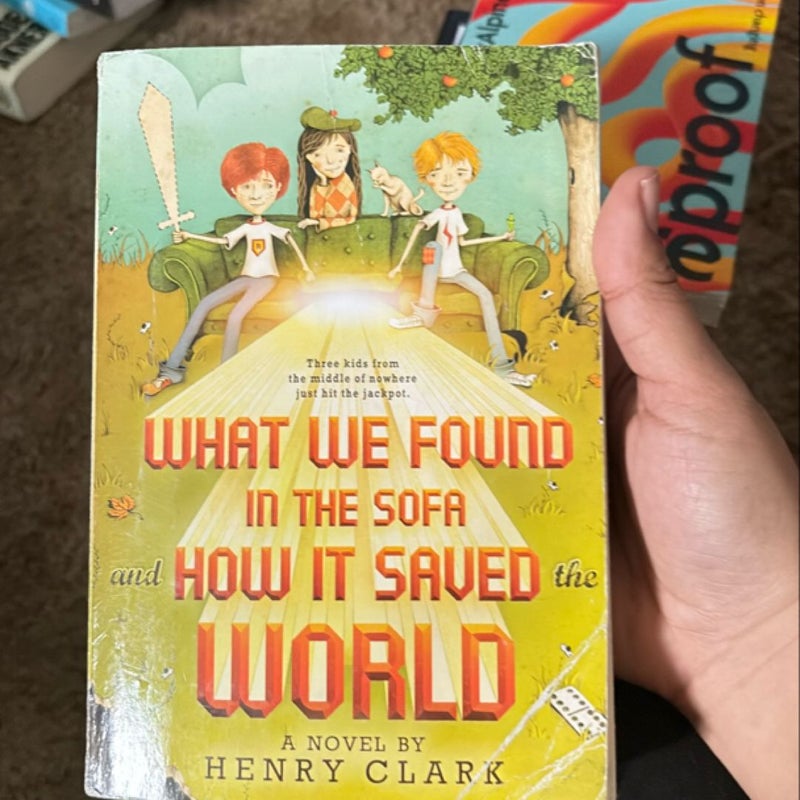 What We Found in the Sofa and How It Saved the World