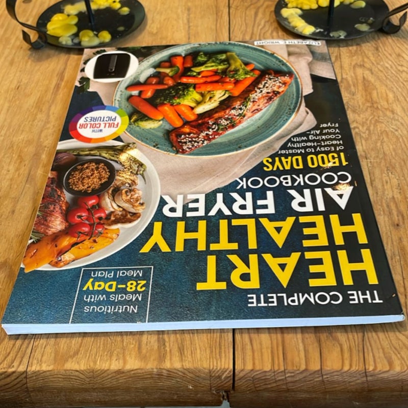 The Complete Heart Healthy Air Fryer Cookbook