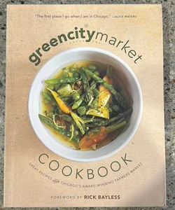 The Green City Market Cookbook