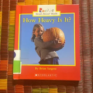 How Heavy Is It?