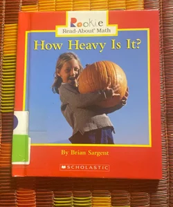 How Heavy Is It?