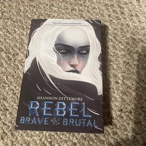 Rebel, Brave and Brutal (Winter, White and Wicked #2)