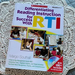 Differentiating Reading Instruction for Success with RTI