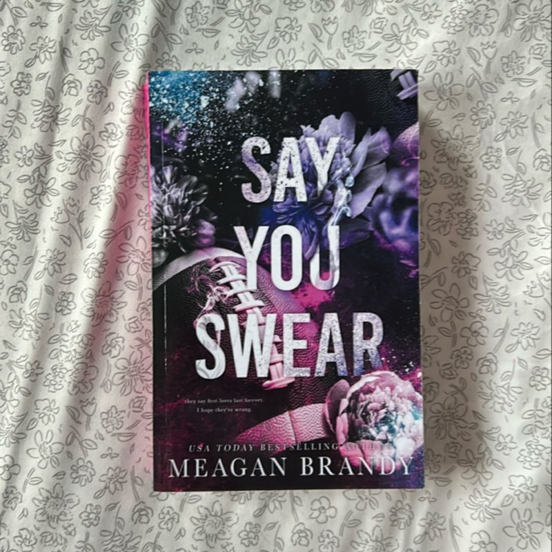 Say You Swear : Alternate Cover Edition