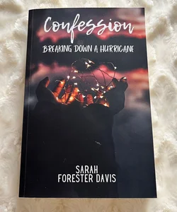 Confession - Breaking down a Hurricane