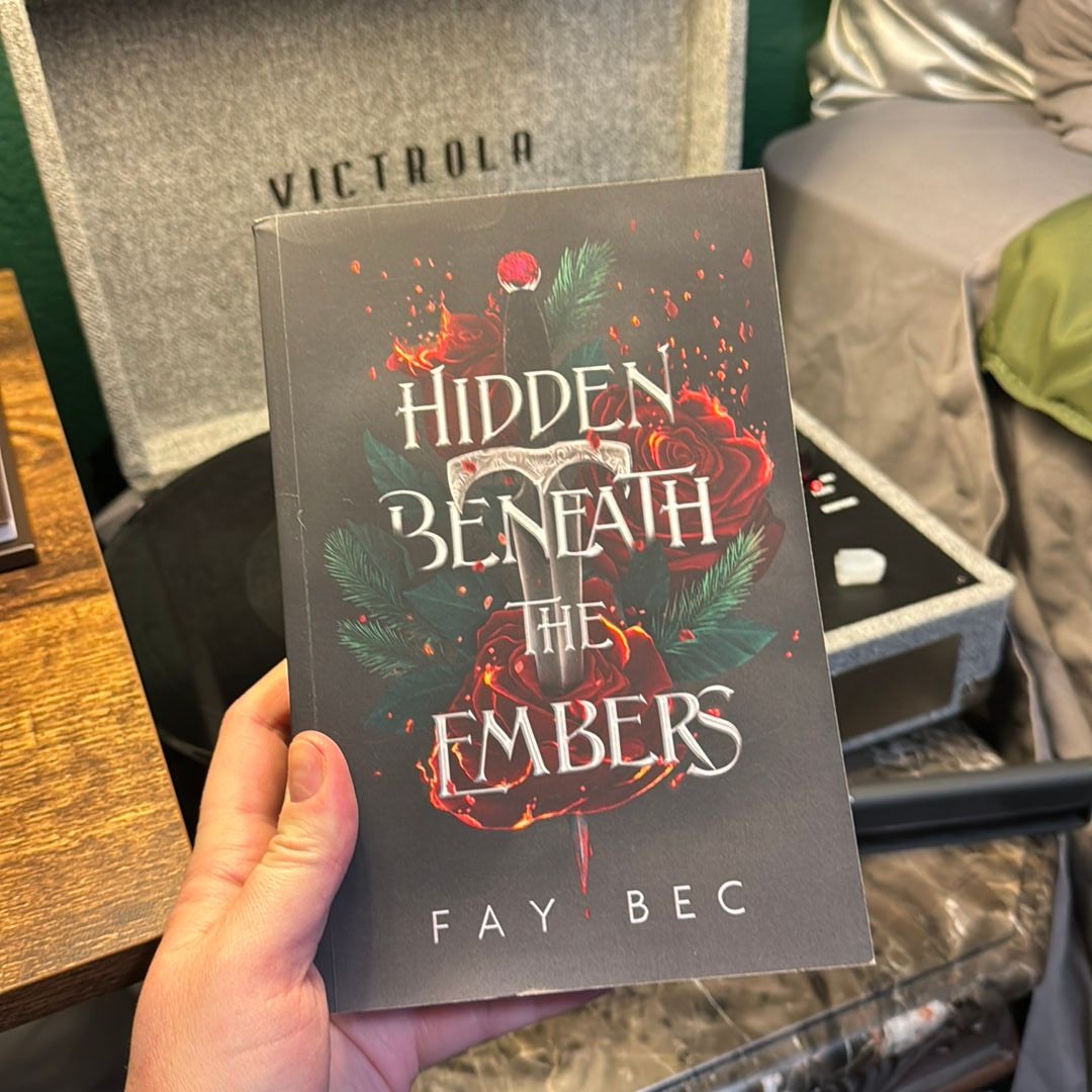 Hidden Beneath the Embers