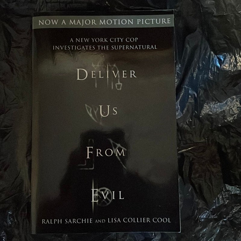 Deliver Us from Evil: a New York City Cop Investigates the Supernatural