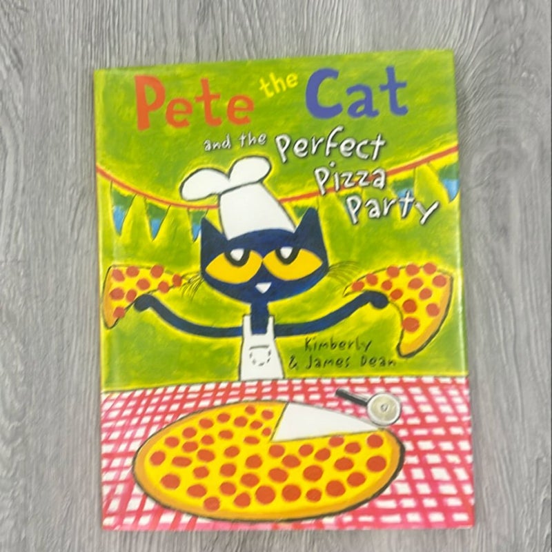 Pete the Cat and the Perfect Pizza Party