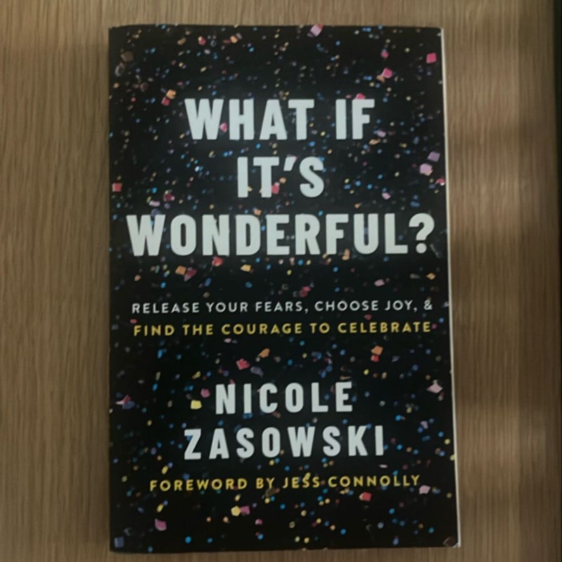 What If It's Wonderful?